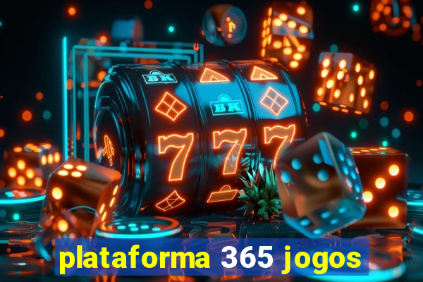 plataforma 365 jogos